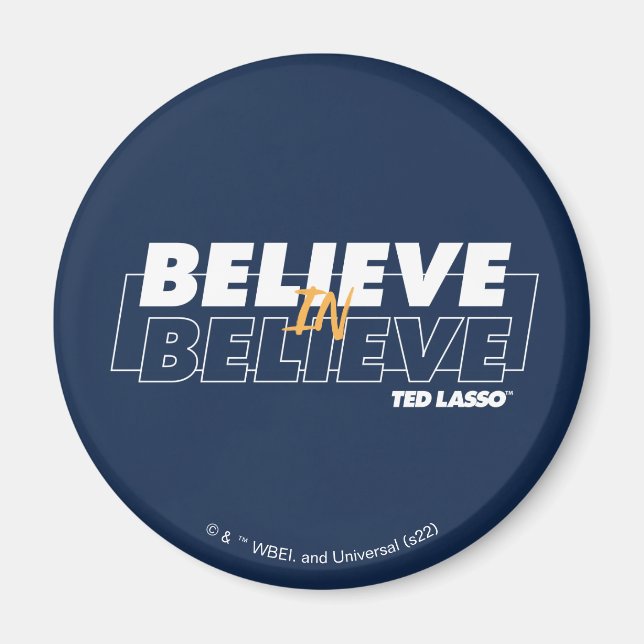Ted Lasso | Believe in Believe Magnet (Front)