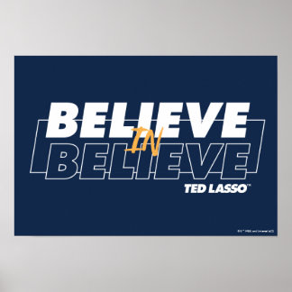 Ted Lasso | Believe in Believe Poster