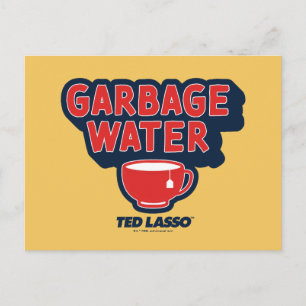 Ted Lasso Garbage Water Tea Graphic Postcard