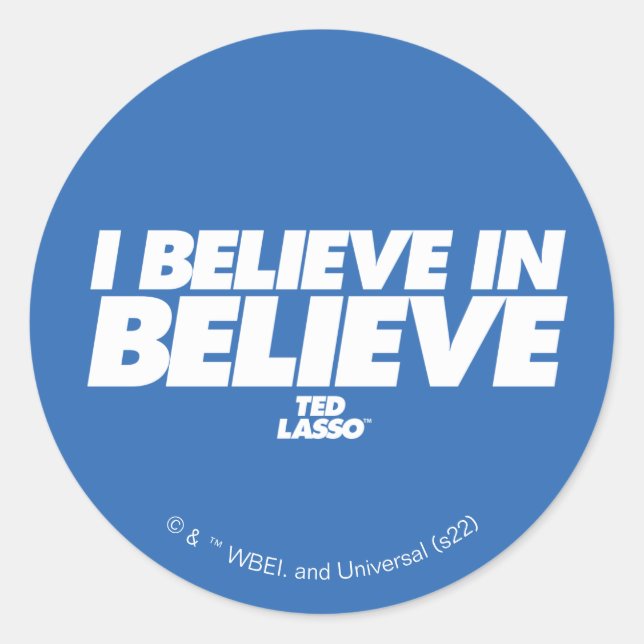 Ted Lasso | I Believe in Believe Classic Round Sticker (Front)