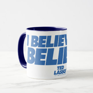 Ted Lasso | I Believe in Believe Mug