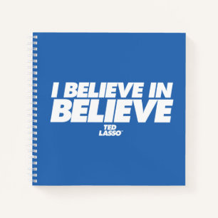 Ted Lasso   I Believe in Believe Notebook