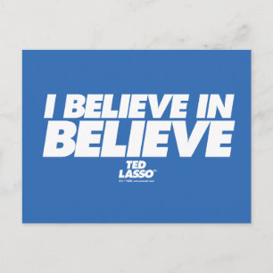 Ted Lasso I Believe in Believe Postcard