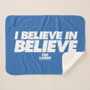Ted Lasso   I Believe in Believe Sherpa Blanket