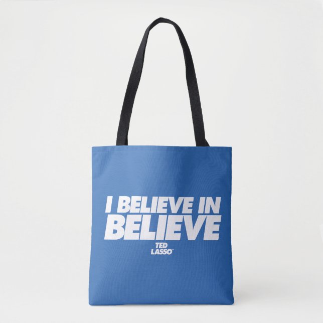 Ted Lasso | I Believe in Believe Tote Bag (Front)