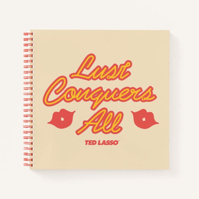 Ted Lasso | Lust Conquers All Notebook (Front)