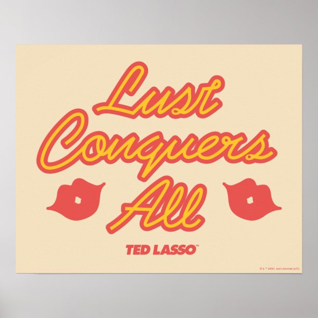 Ted Lasso | Lust Conquers All Poster (Front)