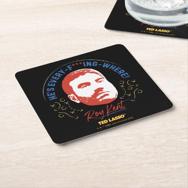 Ted Lasso | Roy Kent He's Every -- Where Square Paper Coaster (Angled)