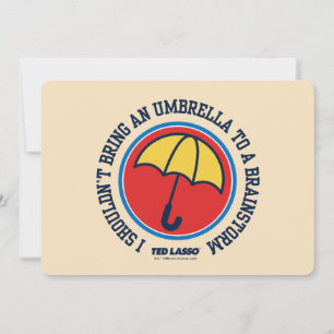 Ted Lasso   Shouldn't Bring Umbrella To Brainstorm Card