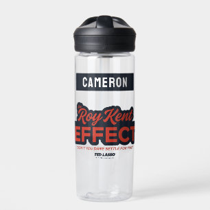 Ted Lasso   The Roy Kent Effect   Add Your Name Water Bottle