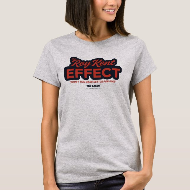 Ted Lasso | The Roy Kent Effect Typography Graphic T-Shirt (Front)