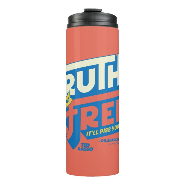 Ted Lasso | The Truth Will Set You Free Thermal Tumbler (Front)