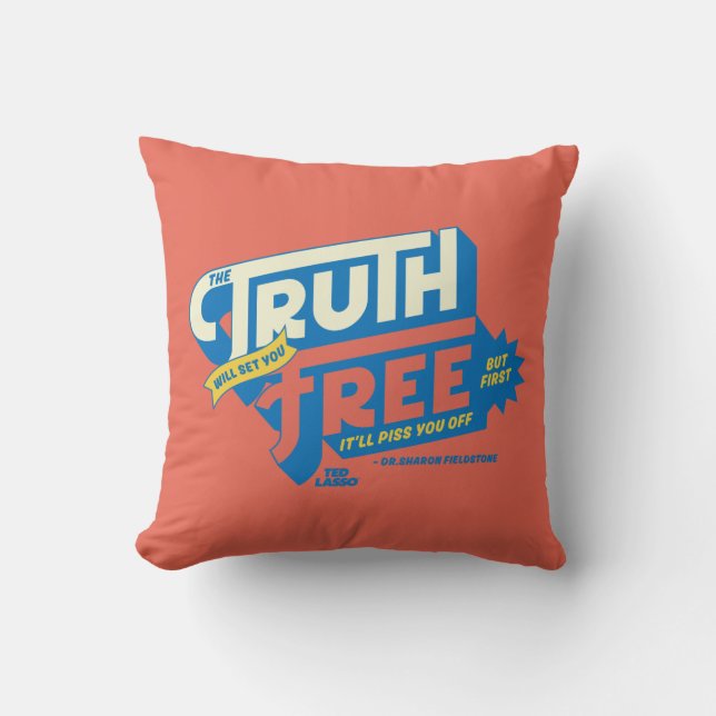 Ted Lasso | The Truth Will Set You Free Throw Pillow (Front)