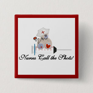 Teddy Bear Nurses Call the Shots T-shirts and Gift 2 Inch Square Button