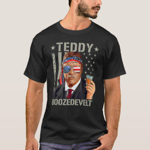 Teddy Boozedevelt Theodore Roosevelt 4th Of July A T-Shirt