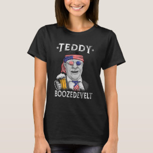 Teddy Boozedevelt Theodore Roosevelt 4th Of July M T-Shirt