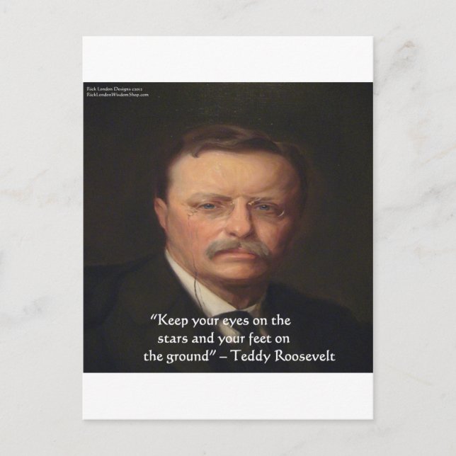 Teddy Roosevelt "Feet On Ground" Wisdom Quote Gift Postcard (Front)