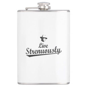 Teddy Roosevelt Live Strenuously Hip Flask