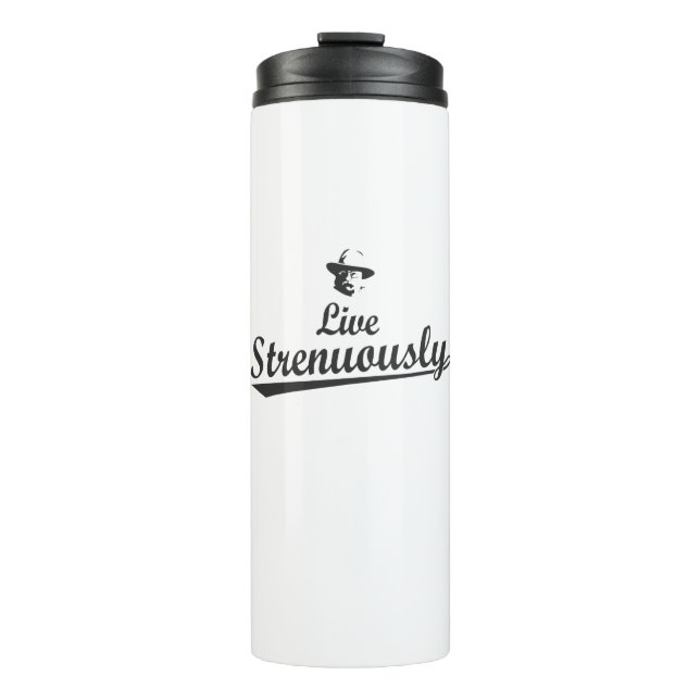Teddy Roosevelt Live Strenuously Thermal Tumbler (Front)