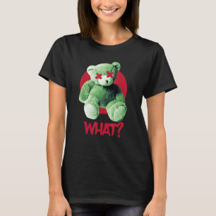 Teddy What Horror Teddy Bear What T-Shirt
