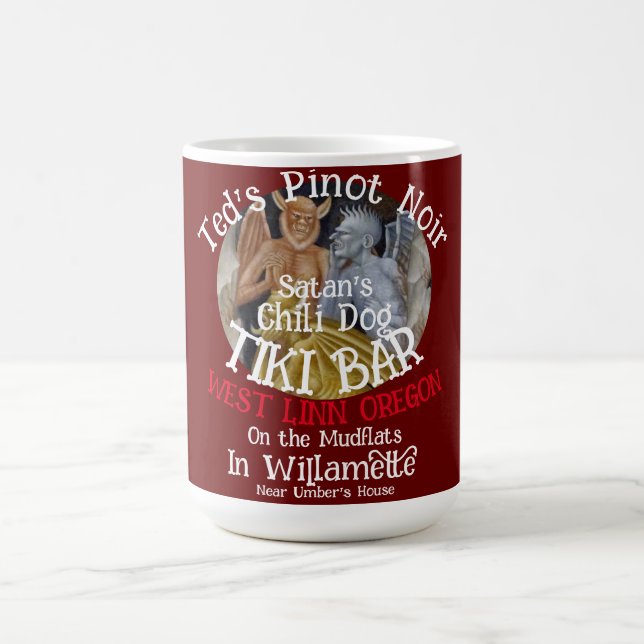 Ted's Pinot Noir Satan's Chili Dog Tiki Bar Coffee Mug (Center)