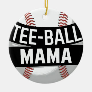 Tee-Ball Mama Funny Teeball Mom Ceramic Ornament