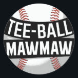 Tee-Ball Mamaw Funny Teeball Grandma Classic Round Sticker<br><div class="desc">A cool tee-ball Grandma design t-ball Matching Family for any grandmother who enjoys watching her grandchildren play tee-ball,  for christmas,  mother´s day or birthday,  or other occasions.</div>