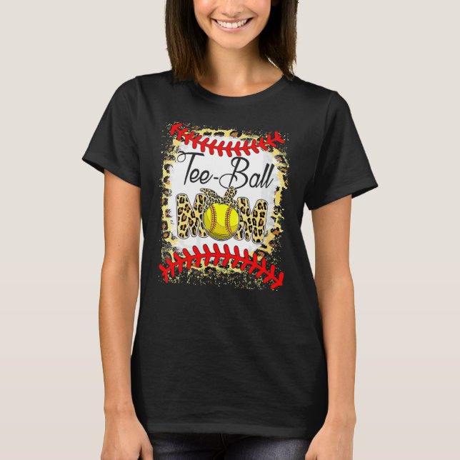 Tee Ball Mom Softball Leopard Bleached Mother's Da (Front)