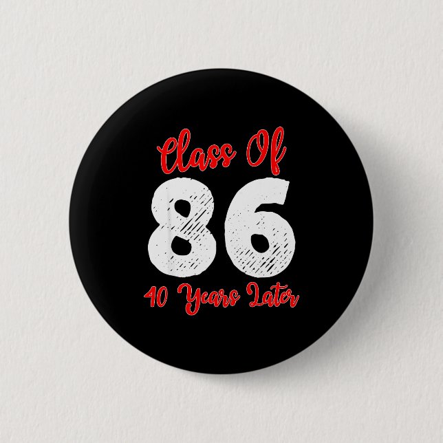 Tee Class 1986 40th Reunion High 2 Inch Round Button (Front)