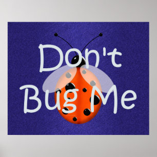 TEE Don't Bug Me Poster