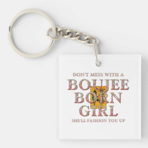 TEE Don't Mess With a Boujee Born Girl Keychain