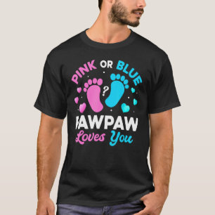 Tee Gender Reveal Baby Pink Or Blue Pawpaw Loves Y