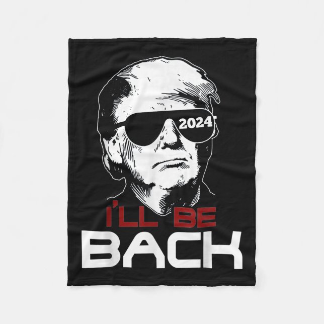 Tee Gift For Family Ill Be Back Trump 2024 Uni Fleece Blanket (Front)