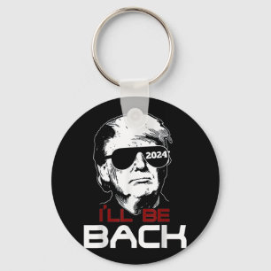 Tee Gift For Family Ill Be Back Trump 2024 Uni Keychain