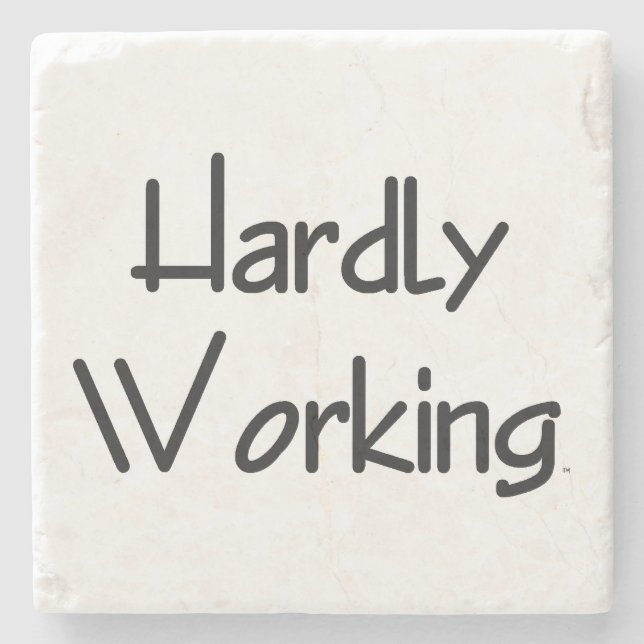 TEE Hardly Working Stone Coaster (Front)