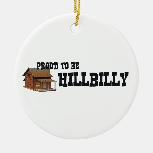 TEE Hillbilly Proud Ceramic Ornament (Front)