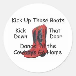 TEE Kick Up Those Boots Classic Round Sticker