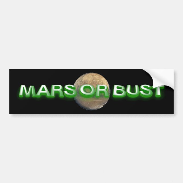 TEE Mars Or Bust Bumper Sticker (Front)