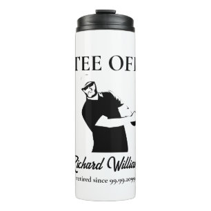Tee Off Start of A New Era in Life Retirement  Thermal Tumbler