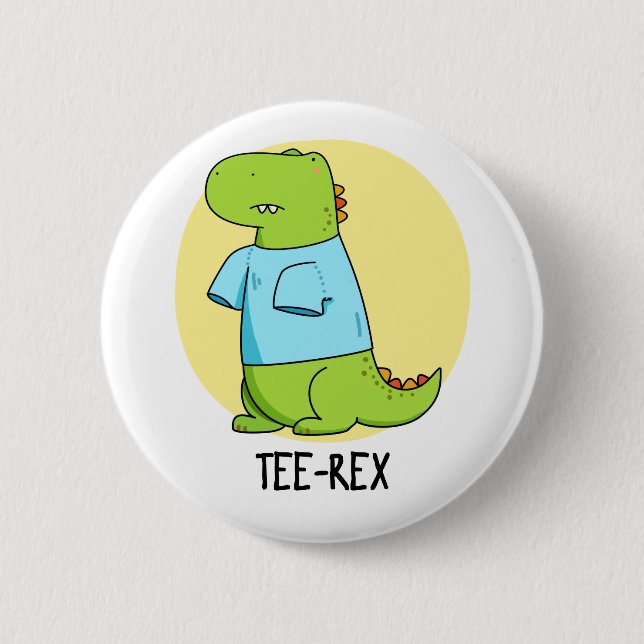 Tee Rex Cute TShirt TRex Dinosaur Pun 2 Inch Round Button (Front)