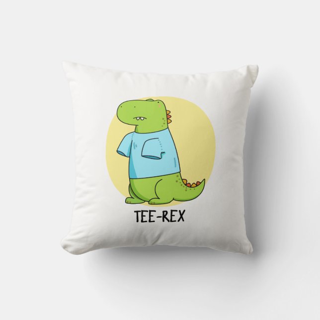 Tee Rex Funny TShirt TRex Dinosaur Pun  Throw Pillow (Front)