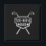 Tee-rific Dad Funny Golf Lover And Father’s Day  Magnet<br><div class="desc">Tee-rific Dad Funny Golf Lover And Father’s Day</div>