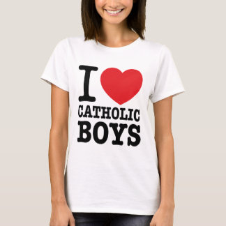 Tee-shirt “I coils Catholic Boys " T-Shirt