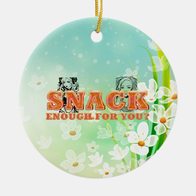 TEE Snack Enough Ceramic Ornament (Front)