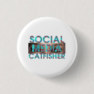 TEE Social Media Catfisher 1 Inch Round Button