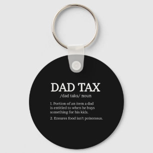 Tee Tax For Men Women Dad Tax Definition Family Ma Keychain