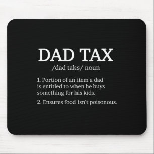 Tee Tax For Men Women Dad Tax Definition Family Ma Mouse Pad