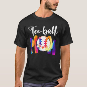 Teeball Mom Tie Dye  Ball Mom Mother's Day T-Shirt