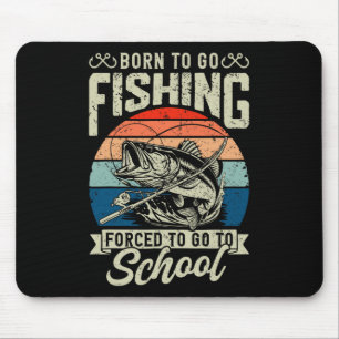 Teen Boys Fishing Shirt Forced To Go To School Byb Mouse Pad