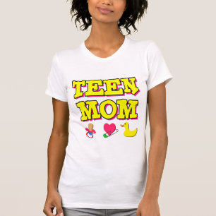 Teen Mom T-Shirt